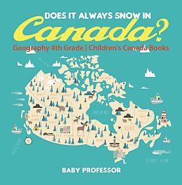E-Book (epub) Does It Always Snow in Canada? Geography 4th Grade | Children's Canada Books von Baby