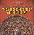 E-Book (epub) The Three Kingdoms of Wei, Shu and Wu - Ancient History Books for Kids | Children's Ancient History von Baby