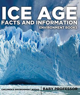 eBook (epub) Ice Age Facts and Information - Environment Books | Children's Environment Books de Baby