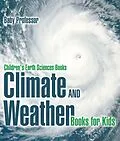 E-Book (epub) Climate and Weather Books for Kids | Children's Earth Sciences Books von Baby