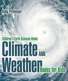 E-Book (epub) Climate and Weather Books for Kids | Children's Earth Sciences Books von Baby