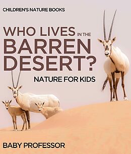 eBook (epub) Who Lives In The Barren Desert? Nature for Kids | Children's Nature Books de Baby