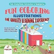 Kartonierter Einband Kids Activity Books Introduction to Kindergarten. Fun Coloring Illustrations for Quality Learning Experience. Includes Dot to Dots, Shapes and Letters with Labels for Easy Reading von Speedy Kids