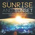 E-Book (epub) Sunrise and Sunset | Effects of Planetary Motion | Space Science Book for 3rd Grade | Children's Astronomy & Space Books von Baby