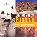 E-Book (epub) Conflicts with the Pueblos | Hopi, Zuni and the Spaniards | Exploration of the Americas | Social Studies 3rd Grade | Children's Geography & Cultures Books von Baby