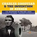 E-Book (epub) Charles Goodyear & The Invention of Rubber | U.S. Economy in the mid-1800s | Biography 5th Grade | Children's Biographies von Dissected Lives