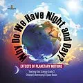 E-Book (epub) Why Do We Have Night and Day? Effects of Planetary Motions | Teaching Kids Science Grade 3 | Children's Astronomy & Space Books von Baby