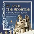 E-Book (epub) St. Paul the Apostle : A True Christian Leader | Biblical History Books Grade 6 | Children's Historical Biographies von Dissected Lives