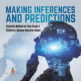 eBook (epub) Making Inferences and Predictions | Scientific Method for Kids Grade 3 | Children's Science Education Books de Baby