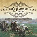 E-Book (epub) Battles of Lexington & Concord | U.S. Revolutionary Period Grade 4 | Children's Military Books von Baby