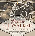 E-Book (epub) Madame CJ Walker : Beauty and Brains | Woman Entrepreneur Books Grade 5 | Children's Biographies von Dissected Lives