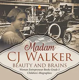 E-Book (epub) Madame CJ Walker : Beauty and Brains | Woman Entrepreneur Books Grade 5 | Children's Biographies von Dissected Lives
