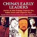E-Book (epub) China's Early Leaders : Stories of Mao Zedong, Empress Wu, Kublai Khan and Emperor Puyi | Biography of Historical People Junior Scholars Edition | Children's Biography Books von Dissected Lives