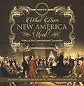E-Book (epub) What Does New America Need? Topics of the Constitutional Convention | American Constitution Book Grade 4 | Children's Government Books von Universal Politics