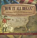 E-Book (epub) How It All Began! The Creation and Expansion of British Colonies in America | North American Colonization 3rd Grade | Children's American History von Baby