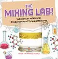 E-Book (epub) The Mixing Lab! Substances vs Mixtures | Properties and Types of Mixtures | Grade 6-8 Physical Science von Baby