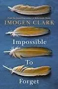 Kartonierter Einband Impossible To Forget von Imogen Clark