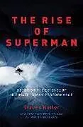 Kartonierter Einband The Rise of Superman von Steven Kotler
