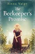 Kartonierter Einband The Beekeeper's Promise von Fiona Valpy