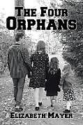 Kartonierter Einband The Four Orphans von Elizabeth Mayer