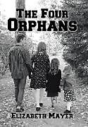 Fester Einband The Four Orphans von Elizabeth Mayer