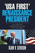 E-Book (epub) 'Usa First' Renaissance President von Alan V. Gordon