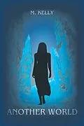 E-Book (epub) Another World von M. Kelly