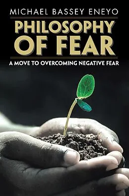 E-Book (epub) Philosophy of Fear von Michael Bassey Eneyo