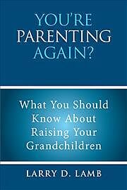 Kartonierter Einband YOU'RE PARENTING AGAIN? von Larry D. Lamb