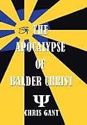 Fester Einband The Apocalypse of Balder Christ von Chris Gant