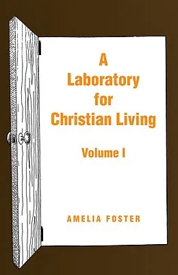 E-Book (epub) A Laboratory for Christian Living von Amelia Foster
