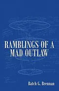 E-Book (epub) Ramblings of a Mad Outlaw von Batch G. Brennan