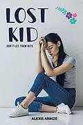E-Book (epub) Lost Kid von Alexis Arinze
