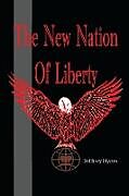 Kartonierter Einband The New Nation of Liberty von Jeffrey Byers
