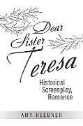Kartonierter Einband Dear Sister Teresa von Amy Heebner