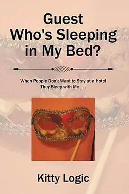 E-Book (epub) Guest Who'S Sleeping in My Bed? von Kitty Logic