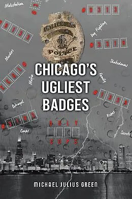 E-Book (epub) Chicago's Ugliest Badges von Michael Julius Green