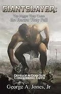 E-Book (epub) Giantslayer: the Bigger They Come the Harder They Fall von George A. Jones Jr