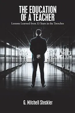E-Book (epub) The Education of a Teacher von G. Mitchell Steckler