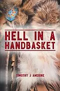 E-Book (epub) Hell in a Handbasket von Timothy J Amerine