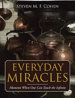 E-Book (epub) Everyday Miracles von Steven M. F. Cohen