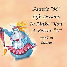 E-Book (epub) Auntie "M" Life Lessons to Make You a Better "U" von Jill Weber