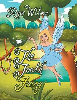 E-Book (epub) The Tooth Fairy von Rose Wilson