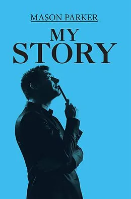 E-Book (epub) My Story von Mason Parker