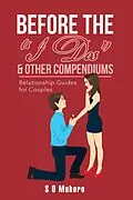 E-Book (epub) Before the "I Dos" & Other Compendiums von S. O. Mukoro
