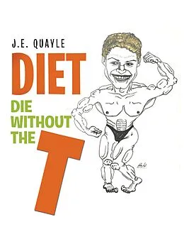 E-Book (epub) Diet: Die Without the T von J. E. Quayle