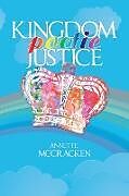Couverture cartonnée Kingdom Poetic Justice de Annette McCracken