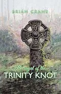 E-Book (epub) Betrayal of the Trinity Knot von Brian Crane