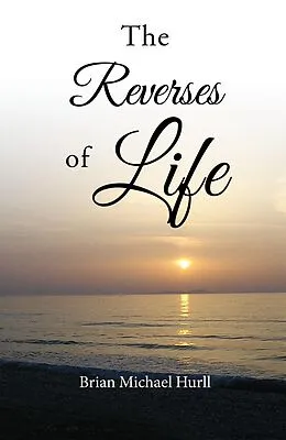 E-Book (epub) The Reverses of Life von Brian Michael Hurll