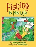 E-Book (epub) Fishing Is His Life von Marilyn Lawson